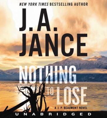 Nothing to lose [compact disc, unabridged] : a J.P. Beaumont novel /
