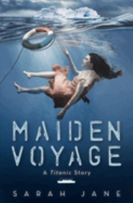Maiden voyage : a Titanic story /