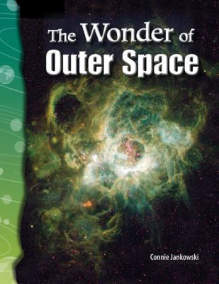 The wonder of outer space /