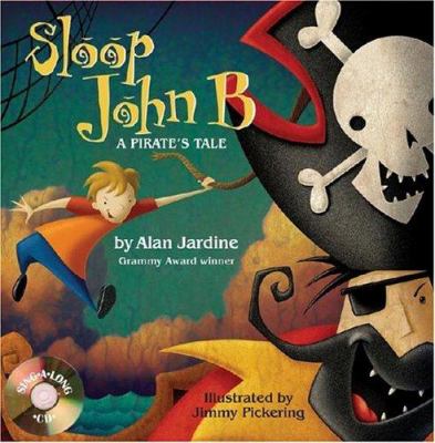 Sloop John B : a pirate's tale /