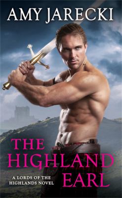 The Highland Earl : a Lords of the Highlands novel /