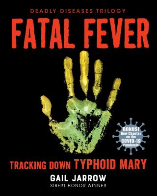 Fatal fever : tracking down Typhoid Mary /