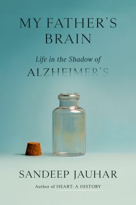 My father's brain : life in the shadow of Alzheimer's /