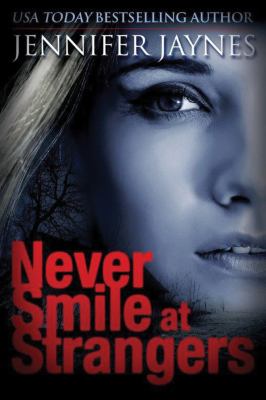 Never smile at strangers /