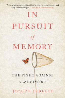 In pursuit of memory : the fight against Alzheimer's /