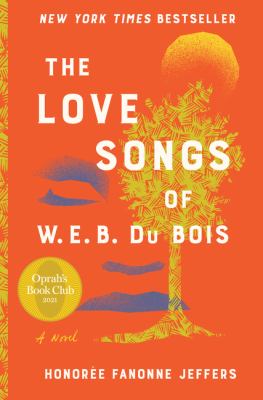 The love songs of W.E.B. Du Bois : a novel /