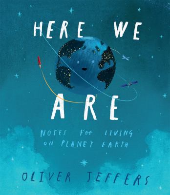 Here we are : notes for living on planet Earth /