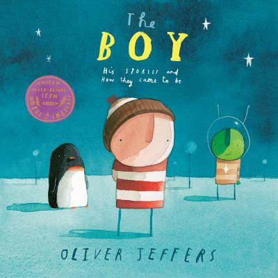 The boy : his stories and how they came to be /
