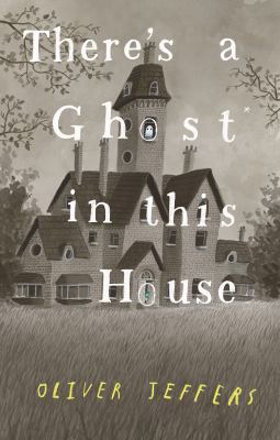 There's a ghost in this house /