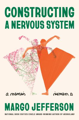 Constructing a nervous system : a memoir /