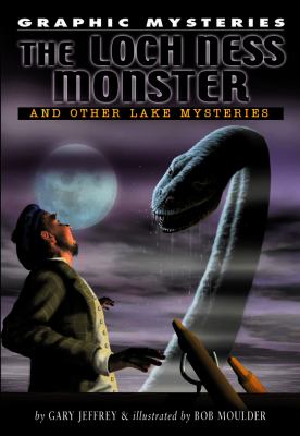 The Loch Ness monster and other lake mysteries /