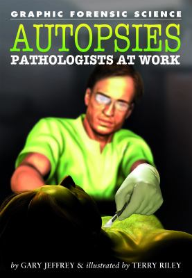 Autopsies : pathologists at work /