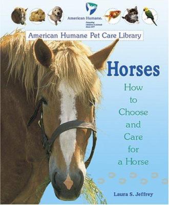 Horses : how to choose and care for a horse /
