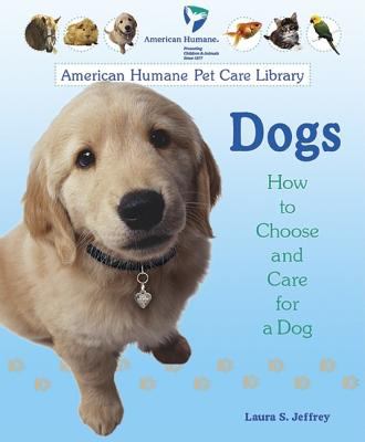 Dogs : how to choose and care for a dog /