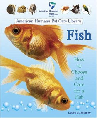 Fish : how to choose and care for a fish /