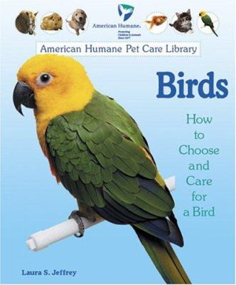 Birds : how to choose and care for a bird /