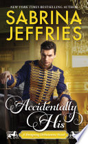 Accidentally his [ebook] : A charming, original regency romance.