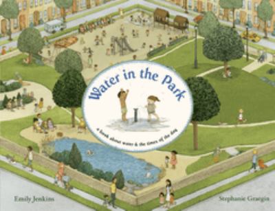 Water in the park : a book about water & the times of the day /