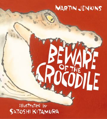 Beware of the crocodile /