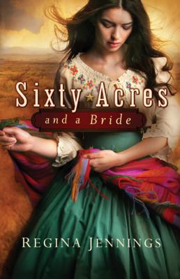Sixty acres and a bride /
