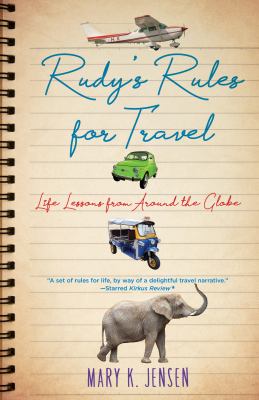 Rudy's rules for travel : life lessons from around the globe /