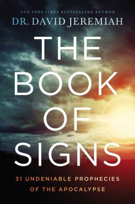 The book of signs : 31 undeniable prophecies of the apocalypse /