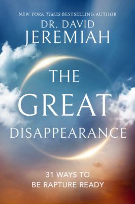 The great disappearance : 31 ways to be rapture ready /