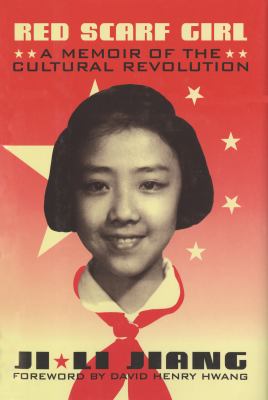 Red scarf girl : a memoir of the Cultural Revolution /