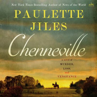 Chenneville [eaudiobook] : A novel of murder, loss, and vengeance.