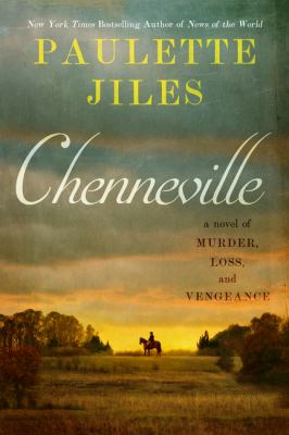 Chenneville [ebook] : A novel of murder, loss, and vengeance.
