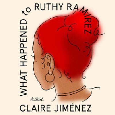 What happened to Ruthy Ramirez [compact disc, unabridged] /