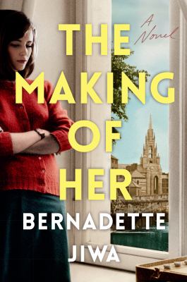 The making of her : a novel /
