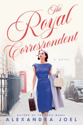 The royal correspondent : a novel /