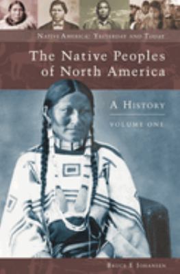 The Native peoples of North America : a history /