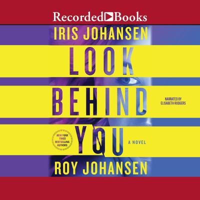 Look behind you [compact disc, unabridged] : a novel /