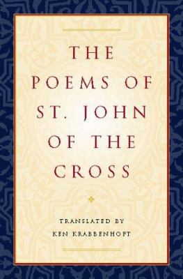 The poems of St. John of the Cross /