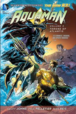 Aquaman. Volume 3, Throne of Atlantis /