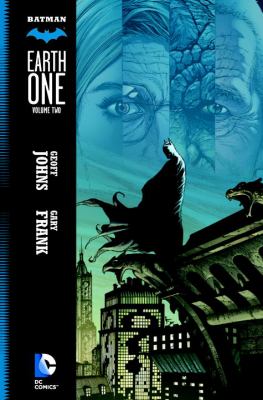 Batman : Earth One. Volume 2 /