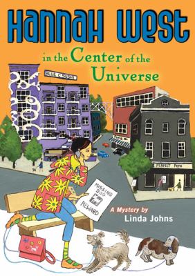 Hannah West in the Center of the Universe : a mystery /