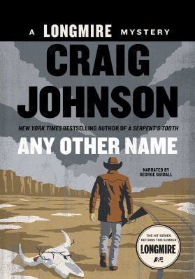 Any other name [compact disc, unabridged] : a Longmire mystery /
