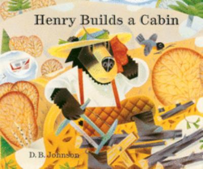 Henry builds a cabin /