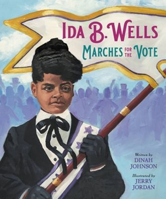Ida B. Wells marches for the vote /