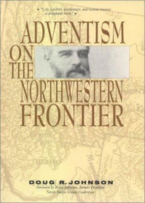 Adventism on the Northwestern frontier /