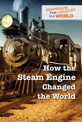 How the steam engine changed the world /