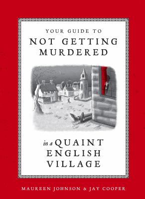 Your guide to not getting murdered in a quaint English village /