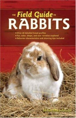 The field guide to rabbits /