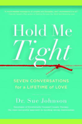 Hold me tight : seven conversations for a lifetime of love /