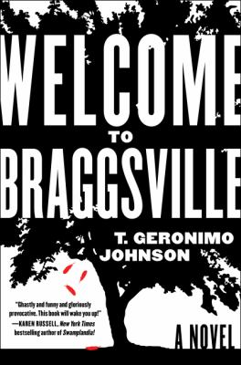 Welcome to Braggsville : a novel /