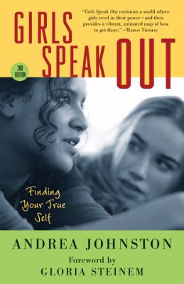 Girls speak out : finding your true self /