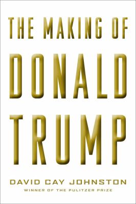 The making of Donald Trump /